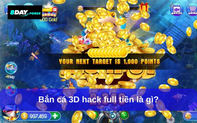 Bắn cá 3D hack full tiền là gì?