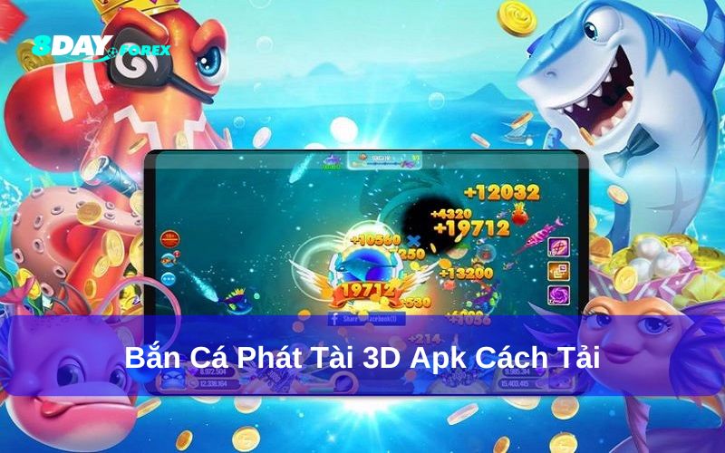 Tải bắn cá Phát Tài 3D apk về điện thoại khá đơn giản