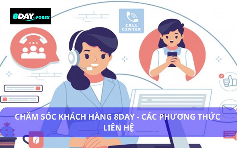 Chăm sóc khách hàng 8Day có nhiều phương thức liên hệ