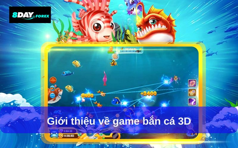 Giới thiệu về game bắn cá 3D