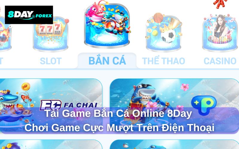 Tải game bắn cá 8Day chơi game cực mượt