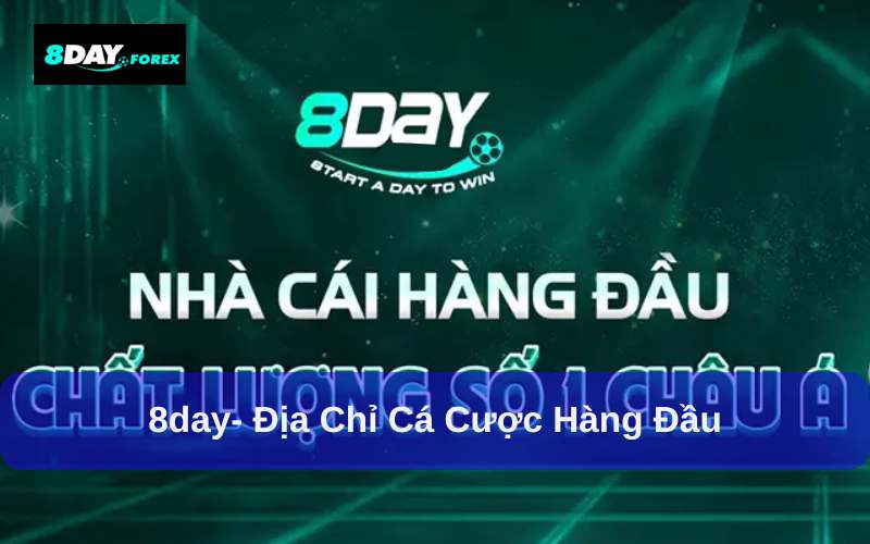 8day- địa chỉ cá cược hàng đầu