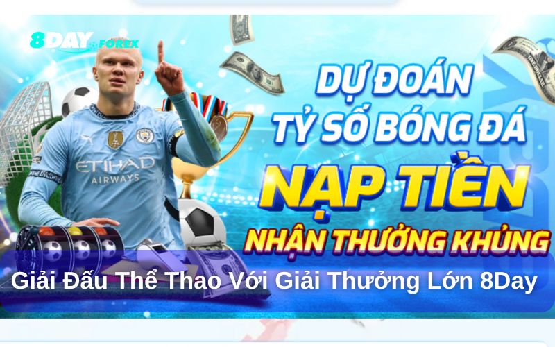 Giải đấu thể thao với giải thưởng lớn 8Day