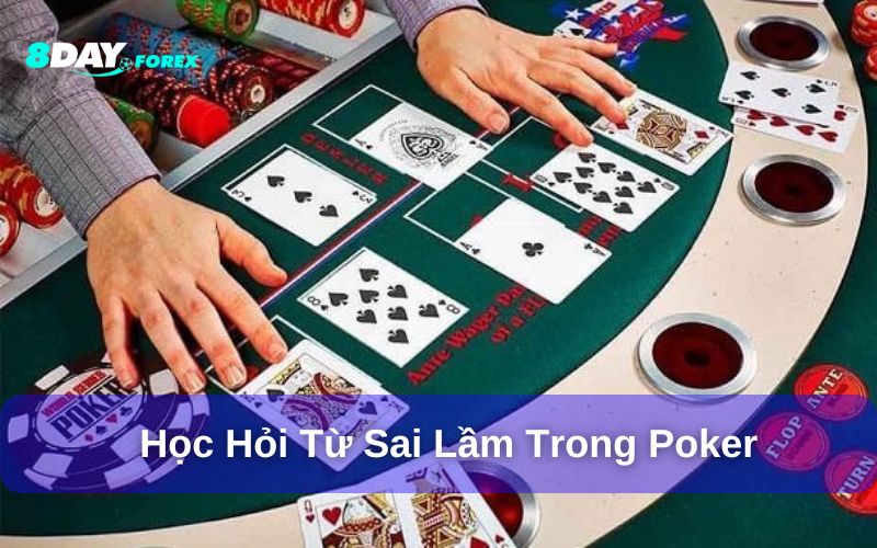 Kinh nghiệm chơi poker từ sai lầm của chính mình