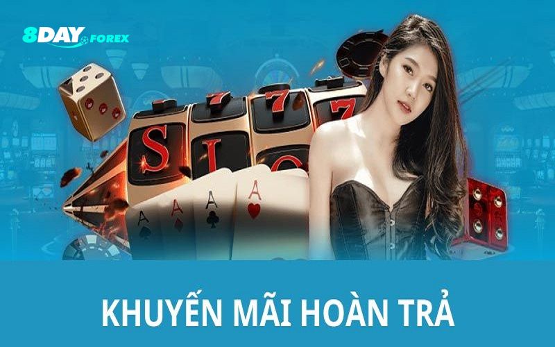 Khuyến mãi hoàn trả cược thua casino 8Day giúp tiết kiệm tiền vốn hiệu quả