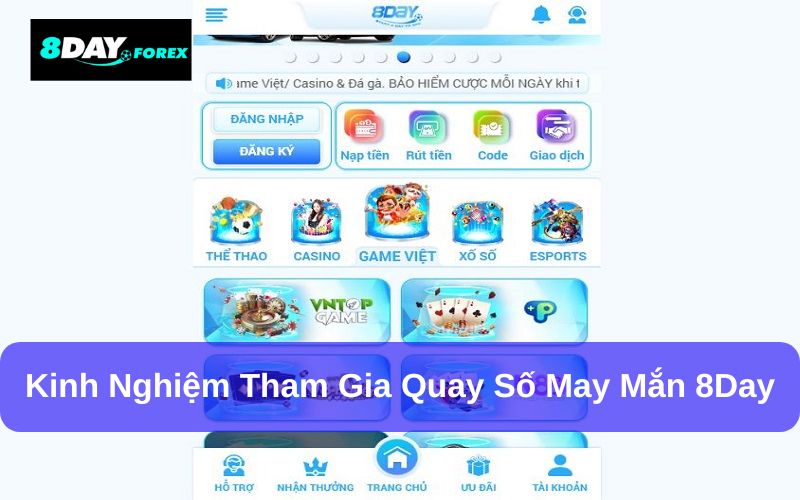 Không cần nạp tiền để tham gia quay số may mắn hàng ngày 8Day