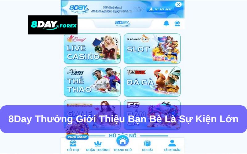 8Day thưởng giới thiệu bạn bè thành công nhận quà liền tay