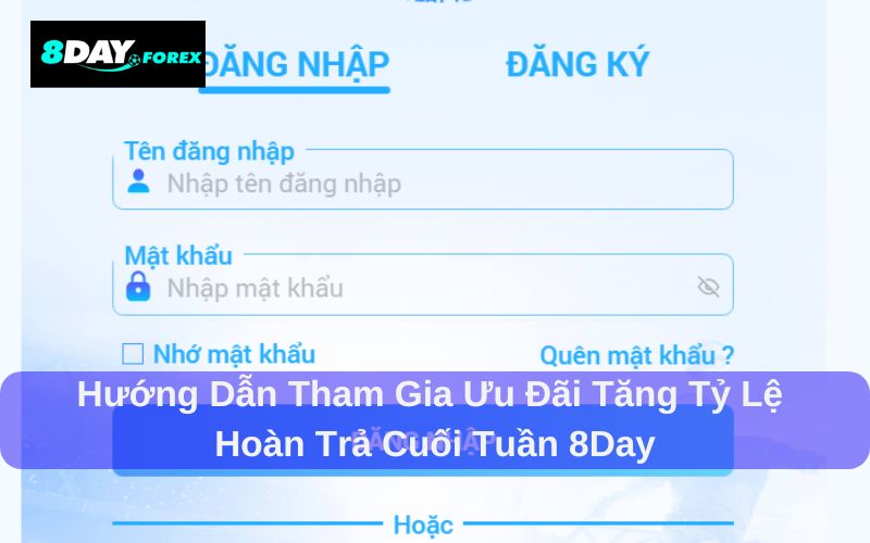 Đăng nhập 8Day tham gia ưu đãi tăng tỷ lệ hoàn trả cuối tuần