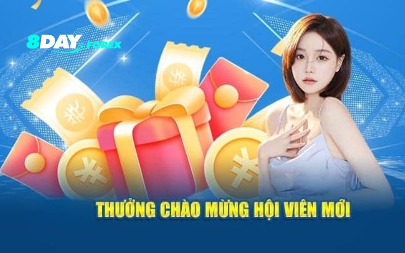 Thưởng chào mừng thành viên mới 8Day là gì?