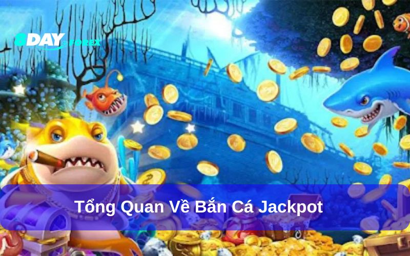 Bắn cá Jackpot vừa giải trí vừa kiếm tiền