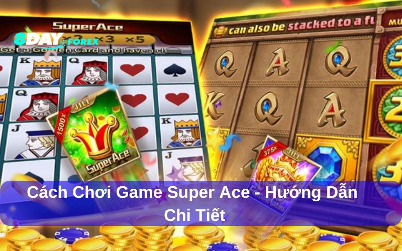 cách chơi game Super ACE