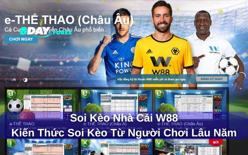 Soi Kèo Nhà Cái W88 - Kiến Thức Soi Kèo Từ Người Chơi Lâu Năm