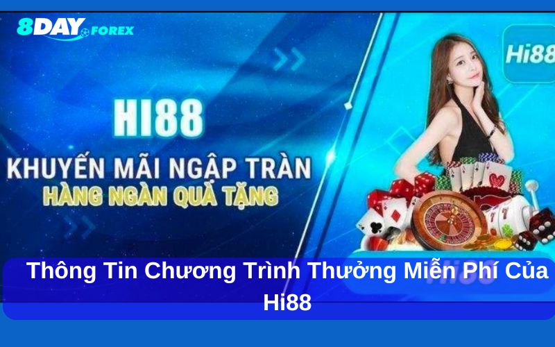Thông tin chương trình thưởng miễn phí của hi88