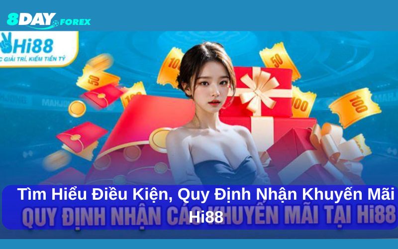 Tìm hiểu điều kiện, quy định nhận khuyến mãi Hi88