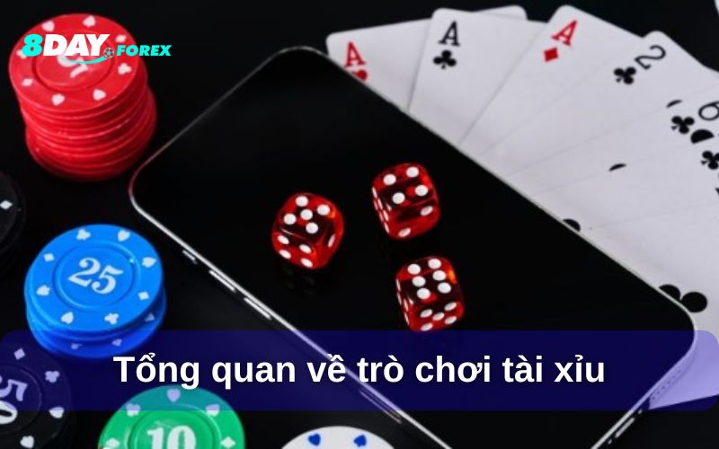 Tổng quan về trò chơi tài xỉu